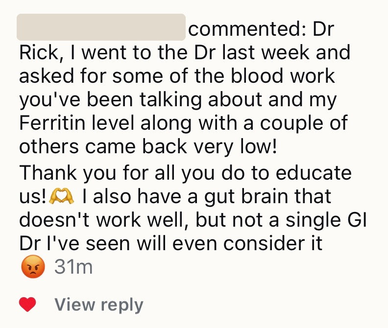 A viewer writes that she asked her doctor for the blood work Dr. Rick describes and her ferritin came back very low